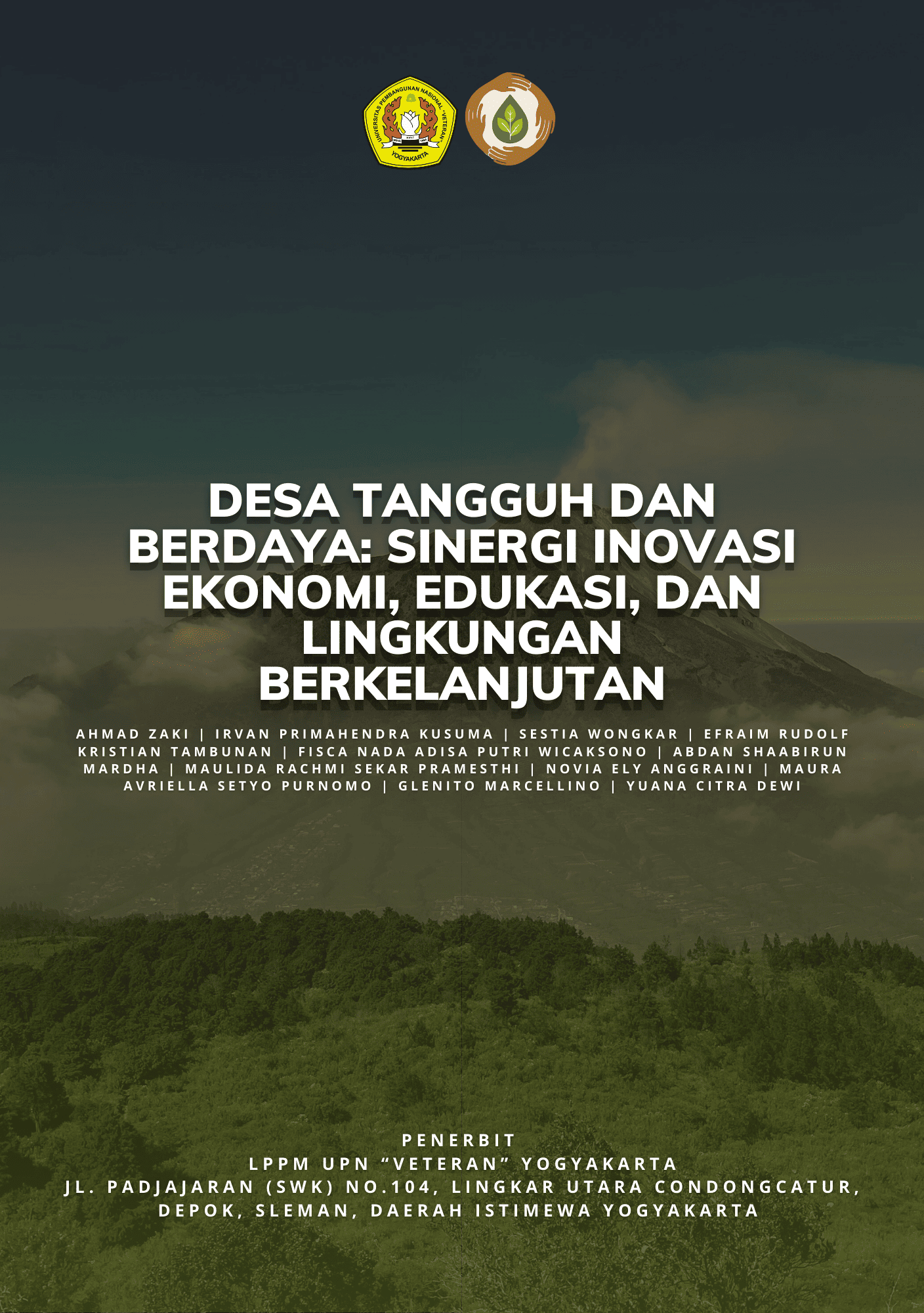 Cover Buku DESA TANGGUH DAN BERDAYA: SINERGI INOVASI EKONOMI, EDUKASI, DAN LINGKUNGAN BERKELANJUTAN